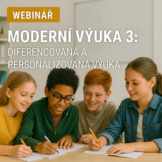 Moderní výuka 3: Diferencovaná a personalizovaná výuka