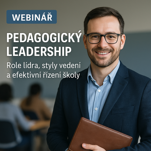 Pedagogický leadership 1:  Role lídra, styly vedení a řízení