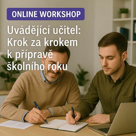 Uvádějící učitel: Krok za krokem k přípravě školního roku